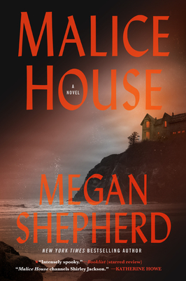 Malice House (The Malice Compendium #1) By Megan Shepherd Cover Image