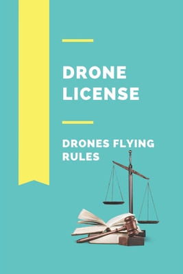Drone License: Drones Flying Rules: Drone Flying By Reita Hoose Cover Image