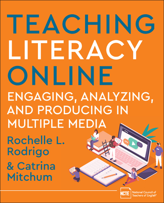 Teaching Literacy Online: Engaging, Analyzing, and Producing in Multiple Media Cover Image