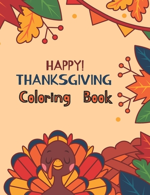 Thanksgiving Coloring Book: An amazing collection of Thanksgiving Theme based Coloring Book Filled with 50 Pages of exciting character which can e Cover Image