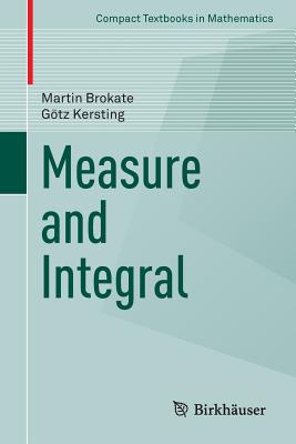 Measure and Integral (Compact Textbooks in Mathematics)
