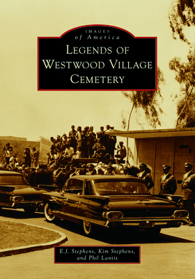 Legends of Westwood Village Cemetery (Images of America)