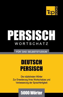 Wortschatz Deutsch-Persisch für das Selbststudium - 5000 Wörter Cover Image