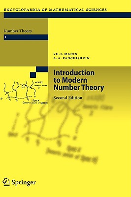 Introduction to Modern Number Theory: Fundamental Problems, Ideas and Theories (Encyclopaedia of Mathematical Sciences #49) By Yu I. Manin, Alexei A. Panchishkin Cover Image