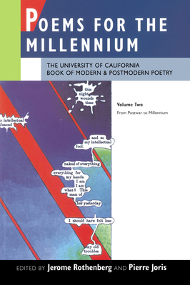 Poems for the Millennium, Volume Two: The University of California  Book of Modern and Postmodern Poetry, From Postwar to Millennium