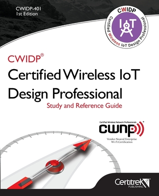Cwidp-401: Certified Wireless IoT Design Professional By Tom Carpenter Cover Image