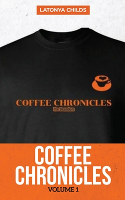 Coffee Chronicles: Volume 1 Cover Image