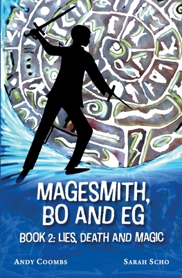 The Magesmith Book 2: Lies, Death and Magic Cover Image