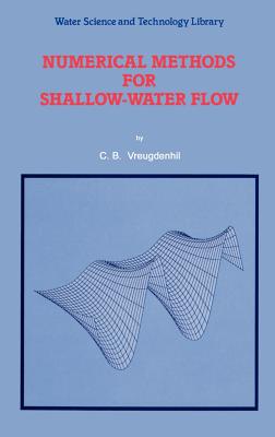 Numerical Methods for Shallow-Water Flow (Water Science and Technology Library #13) Cover Image