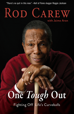 Rod Carew: One Tough Out: Fighting Off Life's Curveballs By Rod Carew, Jaime Aron Cover Image