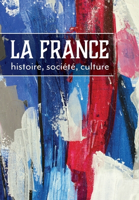 La France: histoire, société, culture Cover Image