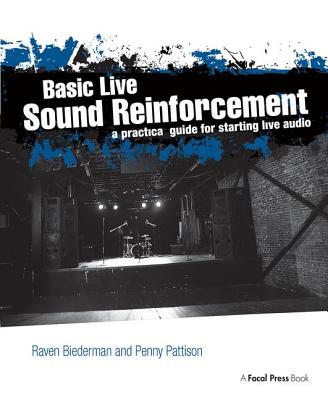 Basic Live Sound Reinforcement: A Practical Guide for Starting Live Audio Cover Image