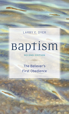 Baptism: The Believer's First Obedience Cover Image