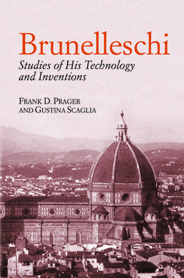 Brunelleschi: Studies of His Technology and Inventions (Dover Architecture) Cover Image