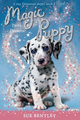 Party Dreams #5 (Magic Puppy #5) By Sue Bentley, Angela Swan (Illustrator) Cover Image