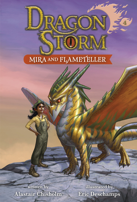 Dragon Storm #4: Mira and Flameteller By Alastair Chisholm, Eric Deschamps (Illustrator) Cover Image