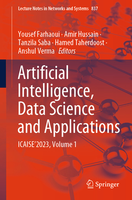 Artificial Intelligence, Data Science and Applications: Icaise'2023, Volume 1 (Lecture Notes in Networks and Systems #837)