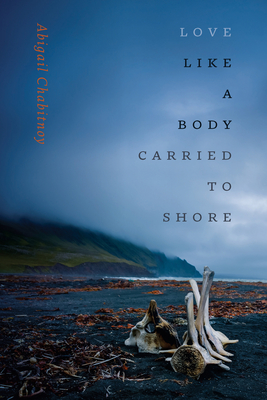 Love Like a Body Carried to Shore (Wesleyan Poetry)