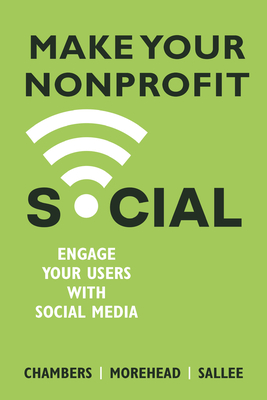Make Your Nonprofit Social: Engage Your Users With Social Media Cover Image