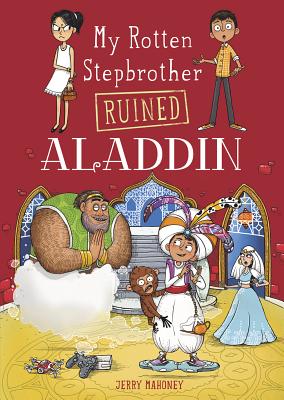 Cover for My Rotten Stepbrother Ruined Aladdin (My Rotten Stepbrother Ruined Fairy Tales)