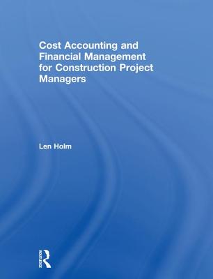 Cost Accounting and Financial Management for Construction Project Managers Cover Image