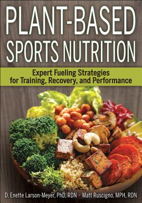 Plant-Based Sports Nutrition: Expert fueling strategies for training, recovery, and performance Cover Image