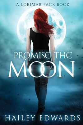 Promise the Moon (Lorimar Pack #1)