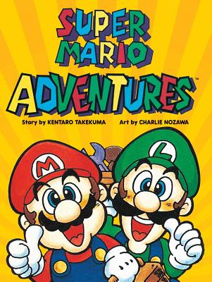 Super Mario Adventures By Kentaro Takekuma, Charlie Nozawa (By (artist)) Cover Image