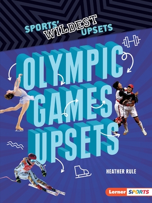Olympic Games Upsets By Heather Rule Cover Image