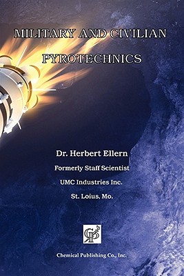 Military and Civilian Pyrotechnics By Herbert Ellern, Herbert Ellern (Foreword by) Cover Image