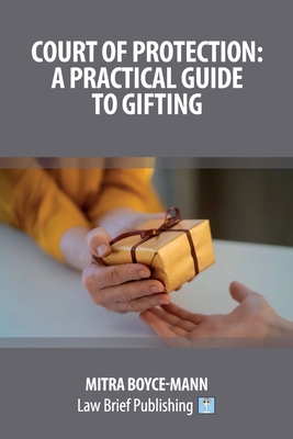 Court of Protection: A Practical Guide to Gifting By Mitra Mann Cover Image