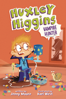 Huxley Higgins, Vampire Hunter By Jenny Moore, Karl West (Illustrator) Cover Image