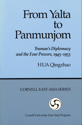 From Yalta to Panmunjom (Cornell East Asia Series #64)