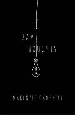2am Thoughts By Makenzie Campbell Cover Image