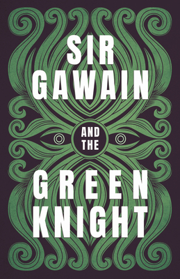 Sir Gawain and the Green Knight;The Original and Translated Version Cover Image