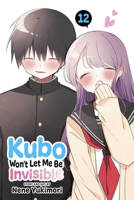 Kubo Won't Let Me Be Invisible, Vol. 12 Cover Image