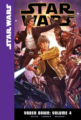 Vader Down, Volume 4 (Star Wars: Vader Down #4) By Kieron Gillen, Salvador Larroca (Illustrator), Edgar Delgado (Illustrator) Cover Image