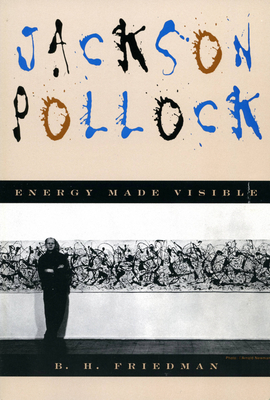 Jackson Pollock: Energy Made Visible (Paperback) | Barrett Bookstore
