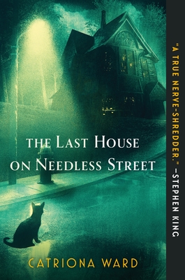 The Last House on Needless Street By Catriona Ward Cover Image