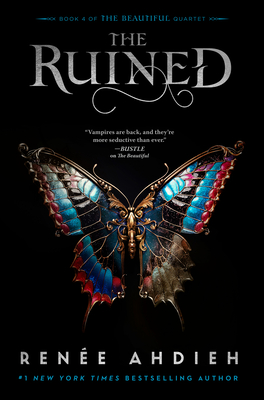 The Ruined (The Beautiful Quartet #4) By Renée Ahdieh Cover Image