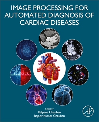 Image Processing for Automated Diagnosis of Cardiac Diseases Cover Image