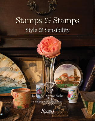 Stamps & Stamps: Style & Sensibility By Diane Dorrans Saeks, Kate Stamps (Photographs by), Pilar Viladas (Foreword by) Cover Image