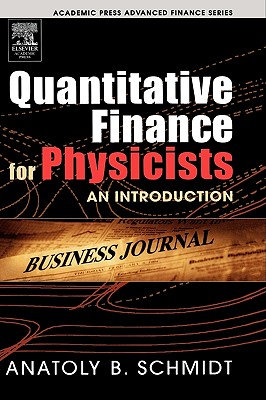 Quantitative Finance for Physicists: An Introduction (Academic Press Advanced Finance) Cover Image