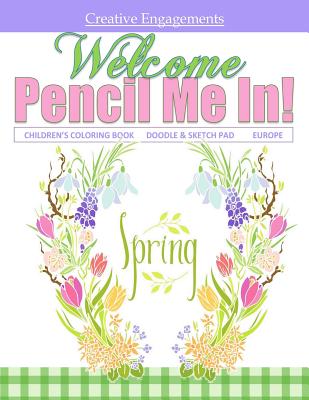 Welcome Spring Children's Coloring Book Doodle & Sketch Pad: Easter Coloring Books for Kids in all Departments; Coloring Books for Kids Easter in al; Cover Image