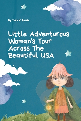 Little Adventurous Woman Tour across the Beautiful USA Cover Image