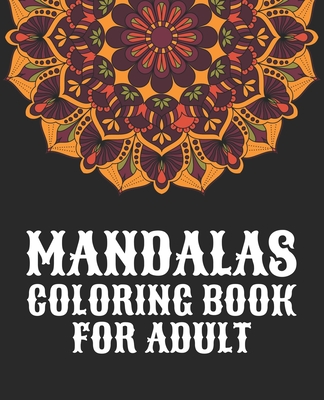 Mandalas Coloring Book For Adult: Unique Coloring Book Original Hand Drawn  Designs Printed on Artist Quality Paper, Spiral Binding, Perforated Pages,  (Large Print / Paperback)