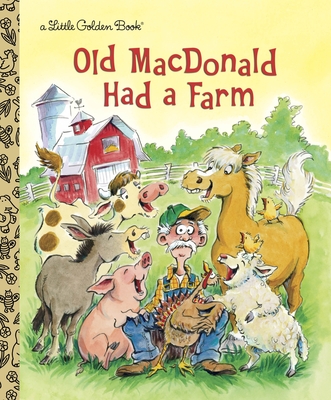 Old MacDonald Had a Farm (Little Golden Book) By Golden Books, Anne Kennedy (Illustrator) Cover Image