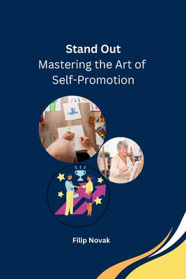 Stand Out: Mastering the Art of Self-Promotion Cover Image