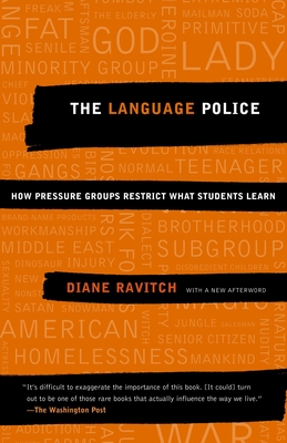 The Language Police: How Pressure Groups Restrict What Students Learn Cover Image