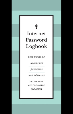 Internet Password Logbook (Black Leatherette): Keep track of usernames, passwords, web addresses in one easy and organized location Cover Image